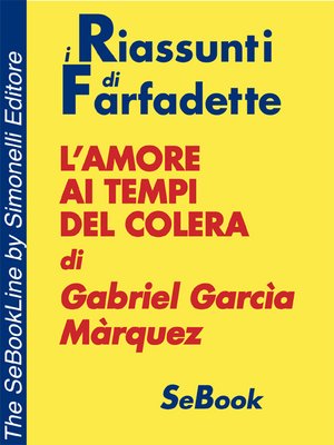 cover image of L'amore ai tempi del colera di Gabriel Garcìa Màrquez - RIASSUNTO